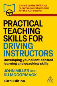 Practical Teaching Skills for Driving Instructors : Developing Your Client-Centred Learning and Coaching Skills （13TH）