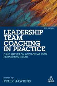 Leadership Team Coaching in Practice : Case Studies on Developing High-Performing Teams （2ND）