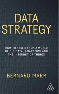 Data Strategy : How to Profit from a World of Big Data, Analytics and the Internet of Things