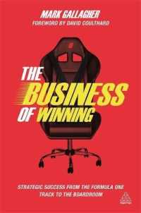 Business of Winning : Strategic Success from the Formula One Track to the Boardroom -- Hardback
