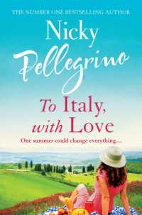 To Italy, with Love : The romantic and uplifting holiday read that will have you dreaming of Italy!
