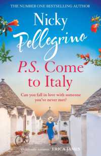 P.S. Come to Italy : The perfect uplifting and gorgeously romantic holiday read from the No.1 bestselling author!