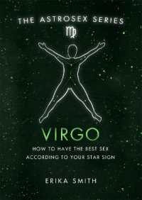 Astrosex: Virgo : How to have the best sex according to your star sign (The Astrosex Series)