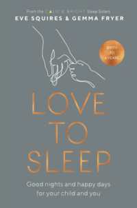 Love to Sleep : Good Nights and Happy Days for Your Child and You