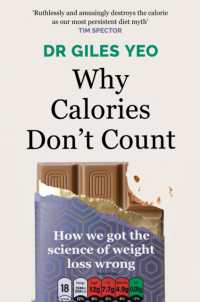 Why Calories Don't Count : How we got the science of weight loss wrong