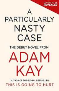 A Particularly Nasty Case : The Debut Novel from the Author of the Global Bestseller This Is Going to Hurt