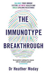 The Immunotype Breakthrough : Balance Your Immune System, Optimise Health and Build Lifelong Resistance