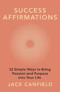 Success Affirmations : 52 Weeks for Living a Passionate and Purposeful Life