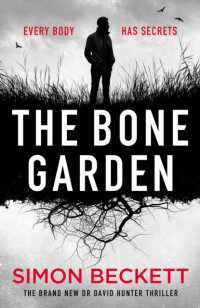 The Bone Garden : The brand-new Dr David Hunter thriller