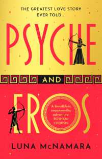 Psyche and Eros : The spellbinding and hotly-anticipated Greek mythology retelling that everyone's talking about!