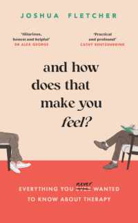 And How Does That Make You Feel? : everything you (n)ever wanted to know about therapy
