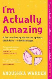 I'm Actually Amazing : The fresh, funny debut novel you'll be talking about for days
