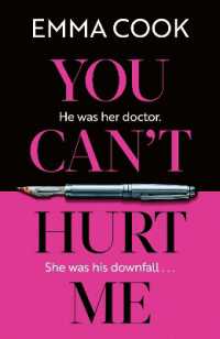 You Can't Hurt Me : 'Elegantly written， this is an atmospheric and disturbing thriller' THE OBSERVER