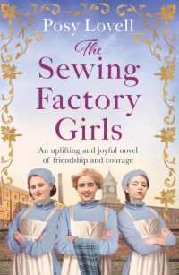 The Sewing Factory Girls : An uplifting and emotional tale of courage and friendship based on real events
