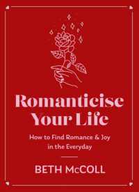 Romanticise Your Life : How to find joy in the everyday
