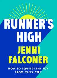Runner's High : How to Squeeze the Joy from Every Step