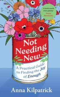 Not Needing New : A Practical Guide to Finding the Joy of Enough