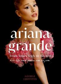 Ariana Grande : Her Life and Music, Era by Era