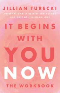 It Begins with You Now : The Workbook