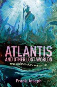 Atlantis and Other Lost Worlds : New Evidence of Ancient Secrets (Sirius Hidden Histories)