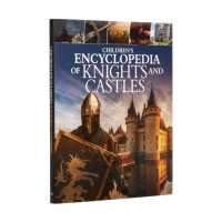 Children's Encyclopedia of Knights and Castles (Arcturus Children's Reference Library)