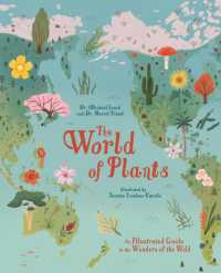 The World of Plants : An Illustrated Guide to the Wonders of the Wild