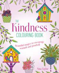 Kindness Colouring Book : Beautiful Images to Encourage Warmth and Goodwill (Arcturus Creative Colouring)