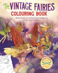 The Vintage Fairies Colouring Book : More than 40 Enchanting Images to Colour and Treasure (Arcturus Vintage Colouring)