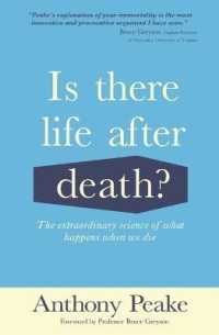Is There Life after Death? : The Extraordinary Science of What Happens When We Die