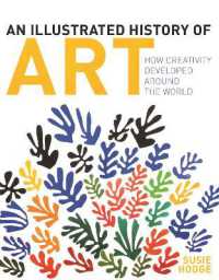 An Illustrated History of Art : How Creativity Developed around the World