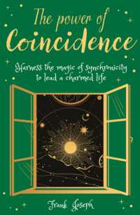 The Power of Coincidence : The Mysterious Role of Synchronicity in Shaping Our Lives (Arcturus Inner Self Guides)