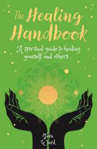 The Healing Handbook : A Spiritual Guide to Healing Yourself and others (Arcturus Inner Self Guides)