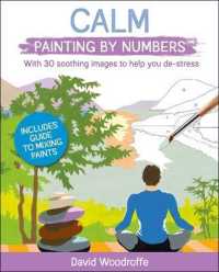 Calm Painting by Numbers : With 30 Soothing Images to Help You De-Stress. Includes Guide to Mixing Paints (Sirius Painting by Numbers)