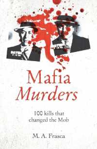 Mafia Murders : 100 Murders That Changed the Mob (True Criminals)