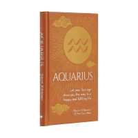 Aquarius : Let Your Sun Sign Show You the Way to a Happy and Fulfilling Life (Arcturus Astrology Library)