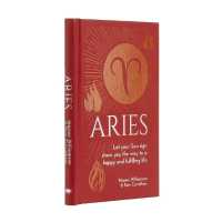 Aries : Let Your Sun Sign Show You the Way to a Happy and Fulfilling Life (Arcturus Astrology Library)