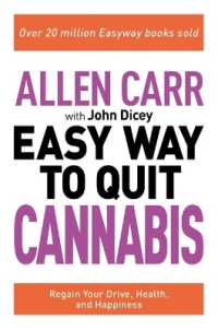 Allen Carr: The Easy Way to Quit Cannabis : Regain Your Drive, Health, and Happiness (Allen Carr's Easyway)