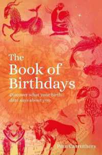 The Book of Birthdays : Discover What Your Birth Date Says about You