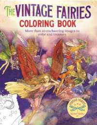 The Vintage Fairies Coloring Book : More than 40 Enchanting Images to Color and Treasure (Sirius Vintage Coloring)