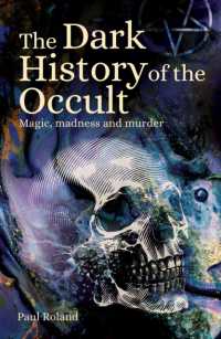 The Dark History of the Occult : Magic, Madness and Murder (Arcturus Hidden Histories)
