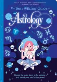 The Teen Witches' Guide to Astrology : Discover the Secret Forces of the Universe... and Unlock your Own Hidden Power! (The Teen Witches' Guides)