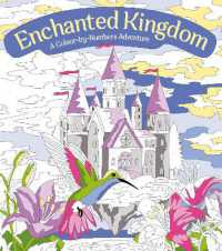 Enchanted Kingdom: A Colour-by-Numbers Adventure : Includes 45 Artworks to Colour (Arcturus Creative Colour by Numbers)