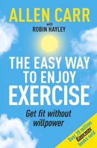 Allen Carr's Easy Way to Enjoy Exercise : Get Fit without Willpower (Allen Carr's Easyway)