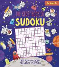 The Kids' Book of Sudoku : 82 Fun-Packed Number Puzzles (Sirius Fun-packed Puzzles)