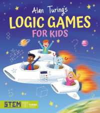 Alan Turing's Logic Games for Kids (Alan Turing Puzzles It Out)
