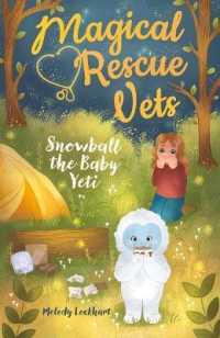 Magical Rescue Vets: Snowball the Baby Yeti (Magical Rescue Vets)