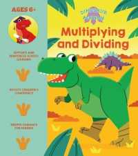 Dinosaur Academy: Multiplying and Dividing (Dinosaur Academy)
