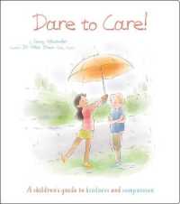 Dare to Care! : A Children's Guide to Kindness and Compassion (Thoughts and Feelings)