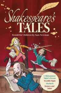 Shakespeare's Tales Retold for Children : A Midsummer Night's Dream， Twelfth Night， Macbeth， Romeo and Juliet