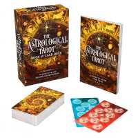 The Astrological Tarot Book & Card Deck : Includes a 78-Card Deck and a 128-Page Illustrated Book (Sirius Oracle Kits)